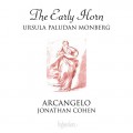 早期法國號音樂 帕盧丹·蒙伯格 法國號 喬納森．柯恩 指揮 阿爾坎傑羅合奏團	Ursula Paludan Monberg, Arcangelo, Jonathan Cohen / The Early Horn