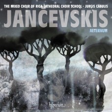 楊天史基斯:(永遠)合唱曲集 卡布利斯 指揮 里加大教堂合唱學校混聲合唱團	Riga Cathedral Choir School Mixed Choir, Jurgis Cabulis / Jancevskis: Aeternum & other choral works
