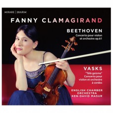 貝多芬/法斯克斯:小提琴協奏曲 芬妮.克拉瑪吉蘭德 小提琴 肯-大衛.馬舒 指揮 英國室內管弦樂團	Fanny Clamagirand / Beethoven & Vasks: Violin Concerts