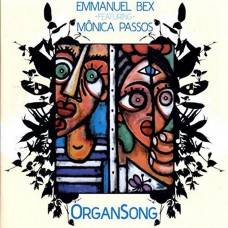 器官歌曲 / Emmanuel Bex / Organ Song (feat. Monica Passos)