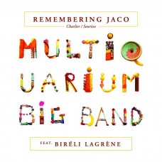 懷念傑柯‧帕斯托瑞斯 Multiquarium大樂團	Multiquarium Big Band / Remembering Jaco