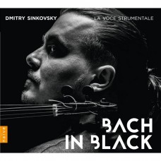 陰鬱的巴哈 德米特里．辛柯夫斯基 小提琴/假聲男高音	Dmitry Sinkovsky / Bach in black