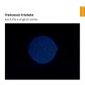 (2CD) 巴哈: 六首英國組曲(BWV806-811) 法蘭西斯柯.特里斯塔諾 鋼琴	Francesco Tristano / Bach:The 6 English Suites