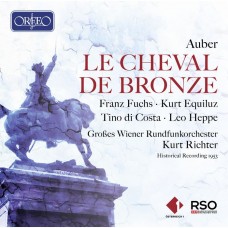 歐貝: 三幕歌劇(青銅馬) 庫特．李希特 指揮 大維也納廣播樂團	Kurt Richter / Auber: Le cheval de bronze