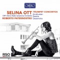 小號協奏曲集 賽琳娜 ·奧特 小號 帕特歐斯特羅 指揮	Selina Ott, Roberto Paternorstro / Arutiunian, Peskin, Desenclos: Trumpet Concertos