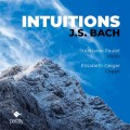 巴哈: 直覺 (巴哈作品及改編曲) 史蒂芬妮·波雷 小提琴 伊麗莎白·蓋格 管風琴	Paulet, Geiger / Bach: Intuitions (Original works by J.S. Bach and transcriptions)