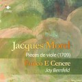 莫雷爾: 維奧爾琴作品集  貝倫菲爾 指揮 火與灰燼古樂團	Jay Bernfeld, Fuoco E Cenere / Jacques Morel: Pieces de viole (1709)