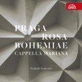 布拉格 - 波希米亞的玫瑰 瑪莉亞那無伴奏合唱團	Cappella Mariana, Vojtech Semerad / Praga Rosa Bohemiae
