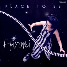 上原廣美：狂野境地　Hiromi’s Sonicblooom：PLACE TO BE