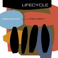 黃蜂樂團與麥克‧史騰 ─ 生命週期　The Yellowjackets featuring Mike Stern ─ Lifecycle