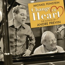 MICHAEL FEINSTEIN/ANDRE PREVIN / CHANGE OF HEART, THE SONGS OF ANDRE PREVIN