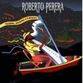 羅貝托．培瑞拉－即興熱情．拉丁夢幻