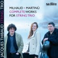 米堯/馬替奴:弦樂三重奏 雅克提博弦樂三重奏 / "Jacques Thibaud String Trio / Milhaud &  Martinu Complete Works for String Trio "