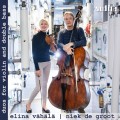 潘德雷茲基等20世紀作曲家:小提琴及低音大提琴二重奏 艾莉娜．瓦哈拉 小提琴/尼克‧德‧荷魯特 低音大提琴 / Elina Vahala | Niek de Groot |  Duos for Violin & Double Bass