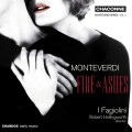 蒙台威爾第：烈火與灰燼 / Monteverdi:Fire & Ashes-I Fagiolini