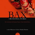 巴克斯：管絃樂作品(第九集) / Bax:Orchestral Works, volume 9