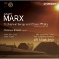 約瑟夫馬克斯/樂隊歌曲和合唱作品 / JOSEPH MARX/Orchestral Song & Choral Works