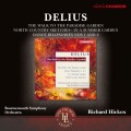 理查.希考克斯 / 戴流士：管弦作品集 Richard Hickox / Delius: Orchestral Works
