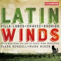 維拉-羅伯斯/羅德利果：拉丁木管音樂  RNCM木管樂隊	Latin Winds / RNCM Wind Orchestra / Clark Rundell / Mark Heron