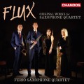 Flux'音樂流動 - 薩克斯風四重奏曲集 / Ferio薩克斯風四重奏 / Ferio Saxophone Quartet / Flux: Original Works for Saxophone Quartet