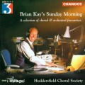 Brian Kay’s Sunday Morning- Huddersfield Choral Soc./BBC Phil./Handley / Kay週日早晨的古典樂章