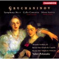 葛瑞虔尼諾夫/第四號交響曲,大提琴協奏曲 / Grechaninov: Symphony No.4/ Cello Concer