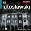魯托斯瓦夫斯基: 聲樂及管絃樂作品集 愛德華．加德納 指揮 BBC交響樂團 / Edward Gardner / Lutoslawski: Vocal & Orchestral Works