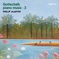 高查克：鋼琴音樂第三集 / Gottschalk:Piano Music-3