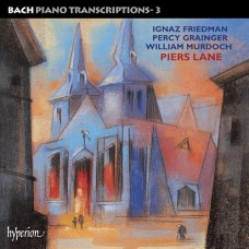 巴哈鋼琴改編曲第三集 - 弗利德曼、葛人傑、慕爾杜希改編　Bach : Piano Transcriptons 3 - Friedman . Grainger . Murdoch (Piers Lane, piano)