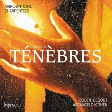 夏邦提耶: 黑暗日課, 讚美主 喬納森．柯恩 指揮 / Charpentier: Lecons de tenebres / Arcangelo & Jonathan Cohen 