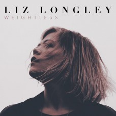 麗茲·朗利 - 無足輕重 / Liz Longley / Weightless