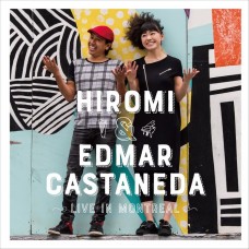 (黑膠)上原廣美與艾德瑪‧卡斯塔內達:加拿大蒙特婁現場實況  / (2LP)Hiromi & Edmar Castaneda / Live In Montreal