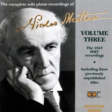 梅特涅：鋼琴獨奏錄音全集(第三集) Nicolas Medtner Solo Piano Recordings vol.3