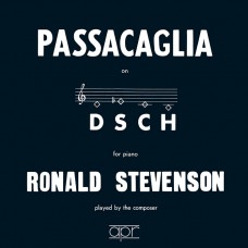 朗諾•史帝文森彈奏自己作品：獻給德米奇•蕭士塔高維奇的帕薩卡利亞 Ronald Stevenson - Passacaglia on DSCH