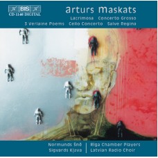 阿圖斯．馬斯卡特斯：流淚之日、大協奏曲、三首維萊尼詩篇、大提琴協奏曲、皇后萬歲　Arturs Maskats：chamber music