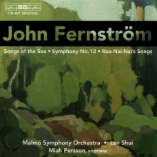 費恩斯特勒姆：海洋之歌、第12號交響曲、老奶奶的歌曲(中國狂想曲)　Fernström：Songs of the Sea、Symphony No.12、Rao-Nai-Nai´s Songs - Chinese Rhapsody, Op. 43