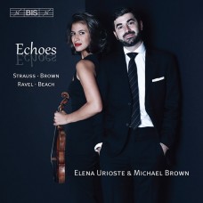 回聲(世界首錄)--小提琴和鋼琴曲集 烏莉歐絲特 小提琴  Elena Urioste / Echoes – works for violin and piano