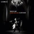 永恆之光-愛沙尼亞大提琴作品 亞拉.卡希克大提琴 / Allar Kaasik / Timeless Light - Estonian Cello Works