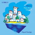 阿爾貝尼茲: 鋼琴作品第九集 米格爾·巴塞爾加 鋼琴 / Miguel Baselga / Albeniz - Complete Piano Music, Vol. 9