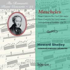 浪漫鋼琴協奏曲29 - 莫歇勒斯：第2、3號鋼琴協奏曲、蘇格蘭的期待,Op75　The Romantic Piano Concerto, Vol. 29 – Moscheles 2 & 3