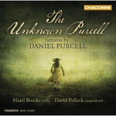 未知的普賽爾：丹尼爾·普賽爾的奏鳴曲集　The Unknown Purcell: Sonatas by Daniel Purcell