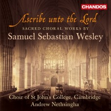 歸於我主～衛斯理：宗教合唱作品集　Ascribe unto the Lord～Sacred Choral Works by Samuel Sebastian Wesley