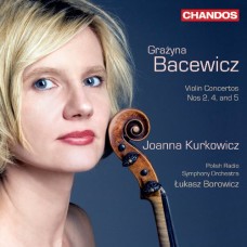 巴切維奇：小提琴協奏曲第2、4、5號　Bacewicz：Violin Concertos, Vol. 2 (J. Kurkowicz)