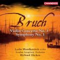 布魯赫：第三號小提琴協奏曲、第一號交響曲　Bruch：Symphony No.1 Etc. (Mordkovitch / LSO / Hickox)