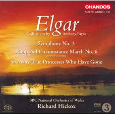 艾爾加：第三號交響曲、威風凜凜進行曲第六號etc.　Elgar：Symphony No. 3、Pomp and Circumstance March No. 6