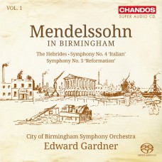 孟德爾頌在伯明罕第一集～芬加爾洞窟、第四＆五號交響曲　Mendelssohn in Birmingham, Vol. 1