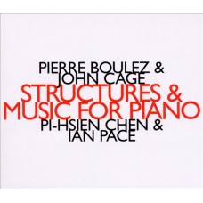 布列茲與凱吉：為鋼琴的結構與音樂　Pierre Boulez & John Cage：Structures & Music For Piano