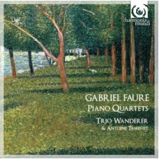 流浪者三重奏&塔梅斯提/佛瑞：鋼琴四重奏 Trio Wanderer&Tamestit/Faure：Piano Quartets no. 1 in C minor & no.2 in G minor