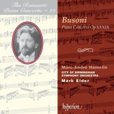 浪漫鋼琴協奏曲22 - 布梭尼：C大調鋼琴協奏曲　The Romantic Piano Concerto 22～Busoni：Piano Concerto in C Major Op.39
