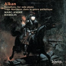 阿爾肯：獨奏鋼琴交響曲、悲愴風格作品三首　Alkan：Symphony For Solo Piano、Trois Morceaux